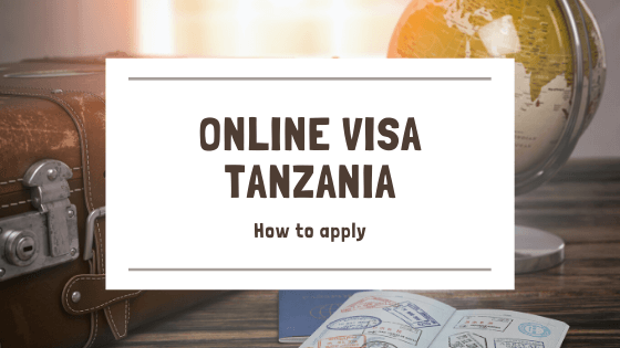 Online visa tanzania how to apply